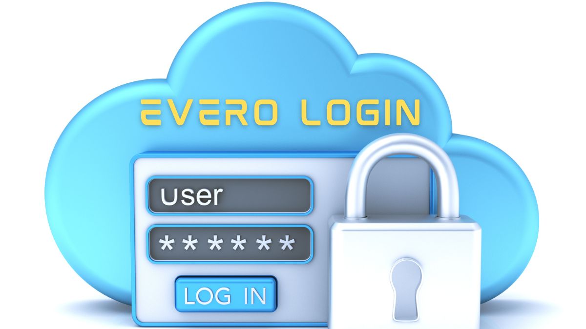eVero Login How to Get Login Access On Evero Portal (Updated 2022)